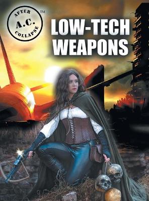 Book cover for A.C. After Collapse Low-Tech Weapons
