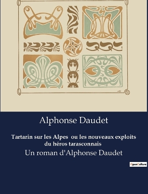 Book cover for Tartarin sur les Alpes ou les nouveaux exploits du héros tarasconnais