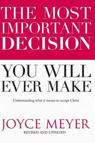 Cover of The Most Important Decision You Will Ever Make