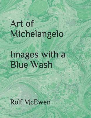 Book cover for Art of Michelangelo Images with a Blue Wash