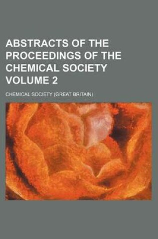 Cover of Abstracts of the Proceedings of the Chemical Society Volume 2