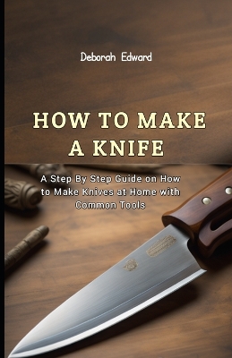 Book cover for How to make a Knife