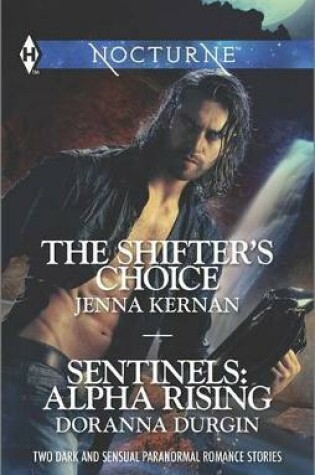 Cover of The Shifter's Choice and Sentinels: Alpha Rising