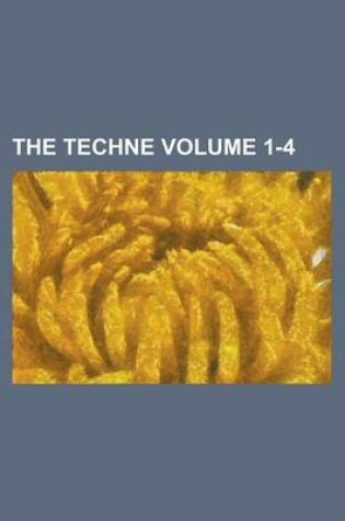 Cover of The Techne Volume 1-4