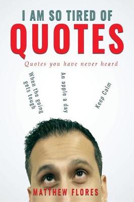 Book cover for I AM So Tired Of Quotes