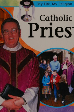 Cover of My Life, My Religion: Catholic Priest