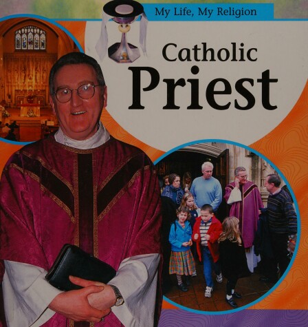 Book cover for My Life, My Religion: Catholic Priest