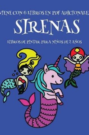 Cover of Libros de pintar para ninos de 2 anos (Sirenas)