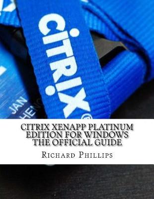 Book cover for Citrix Xenapp Platinum Edition for Windows the Official Guide