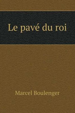 Cover of Le pavé du roi