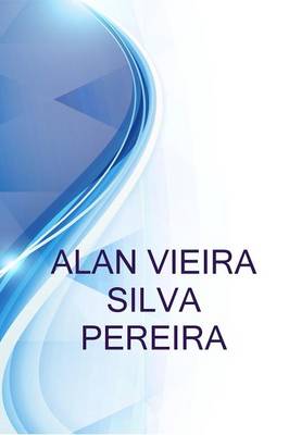 Book cover for Alan Vieira Silva Pereira, Profissional Na Area de de Transportes %2f Logistica Em Busca de Uma Nova Oportunidade