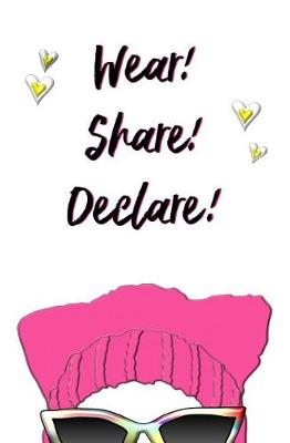 Book cover for Wear! Share! Declare!