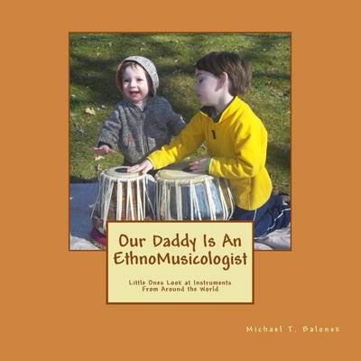 Cover of Our Daddy Is An Ethnomusicologist