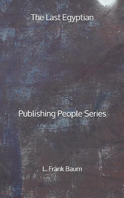Book cover for The Last Egyptian - Publishing People Series