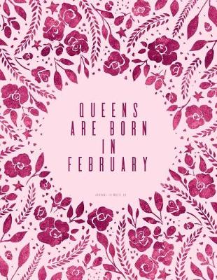 Book cover for Queens Are Born in February. Journal to Write in