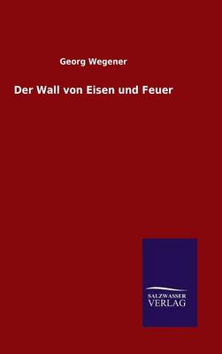 Book cover for Der Wall von Eisen und Feuer