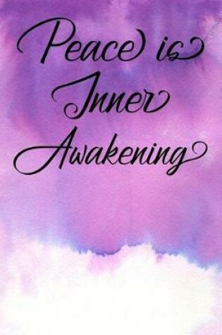 Cover of Inspirational Quote Journal - Peace Is Inner Awakening