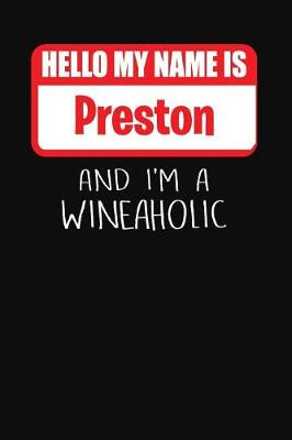 Book cover for Hello My Name is Preston And I'm A Wineaholic