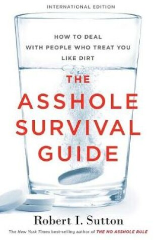 Cover of The Asshole Survival Guide (International Edition)
