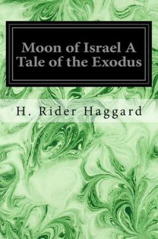 Cover of Moon of Israel A Tale of the Exodus