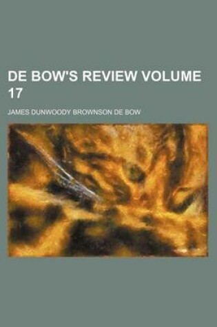 Cover of de Bow's Review Volume 17