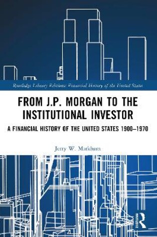 Cover of From J.P. Morgan to the Institutional Investor