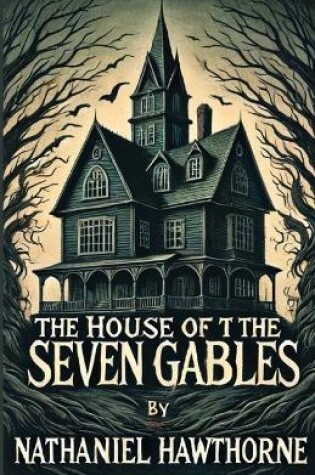 Cover of The House Of The Seven Gables(Illustrated)