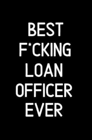 Cover of Best F*cking Loan Officer Ever