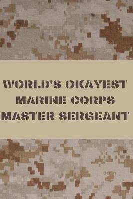 Book cover for World's Okayest Marine Corps Master Sergeant