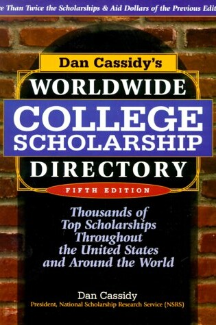 Cover of Dan Cassidy's Worldwide College Scholarship Directory