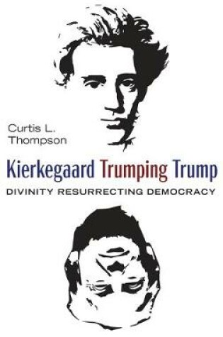 Cover of Kierkegaard Trumping Trump