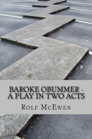 Cover of Baroke Obummer - A Play in Two Acts