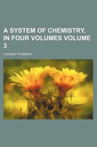 Cover of A System of Chemistry, in Four Volumes Volume 3