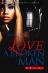 Book cover for How To Love A Broken Man