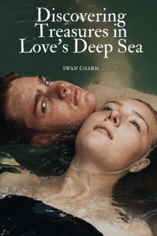 Cover of Discovering Treasures in Love's Deep Sea