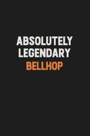 Cover of Absolutely Legendary Bellhop