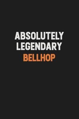 Book cover for Absolutely Legendary Bellhop