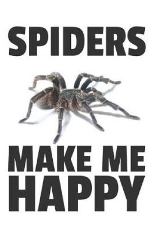 Cover of Spiders Make Me Happy