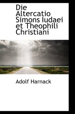 Book cover for Die Altercatio Simons Iudaei Et Theophili Christiani