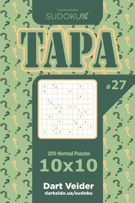 Book cover for Sudoku Tapa - 200 Normal Puzzles 10x10 (Volume 27)