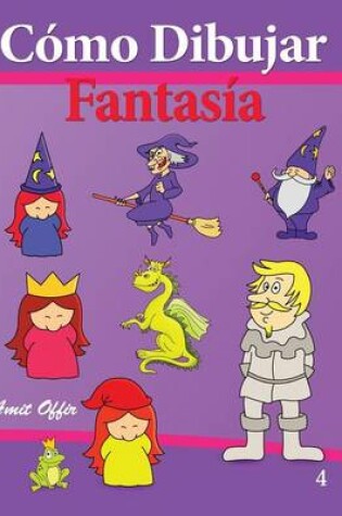 Cover of Cómo Dibujar - Fantasía