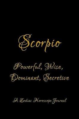 Book cover for Scorpio - Powerful, Wise, Dominant, Secretive