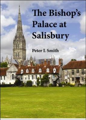 Cover of The Bishop's Palace at Salisbury