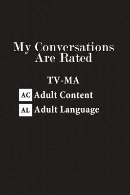 Book cover for My Conversations Are Rated TV-MA Adult Content Adult Language