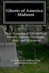 Book cover for Ghosts of America - Midwest