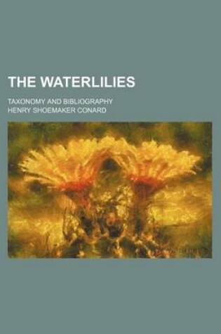 Cover of The Waterlilies; Taxonomy and Bibliography