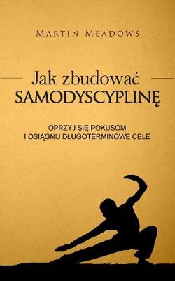 Book cover for Jak Zbudowac Samodyscypline