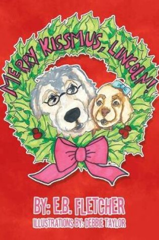 Cover of Merry Kissmus, Lincoln!