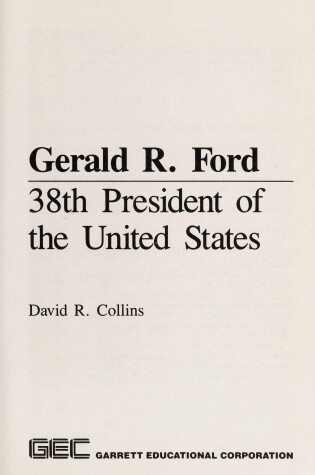 Cover of Gerald R. Ford, 38th President of the United States