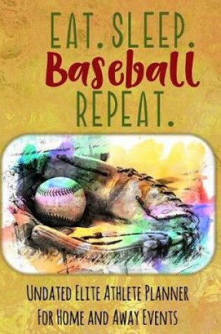 Cover of Eat Sleep Baseball Repeat